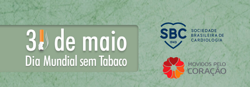 31 de maio - Dia Mundial SEM Tabaco